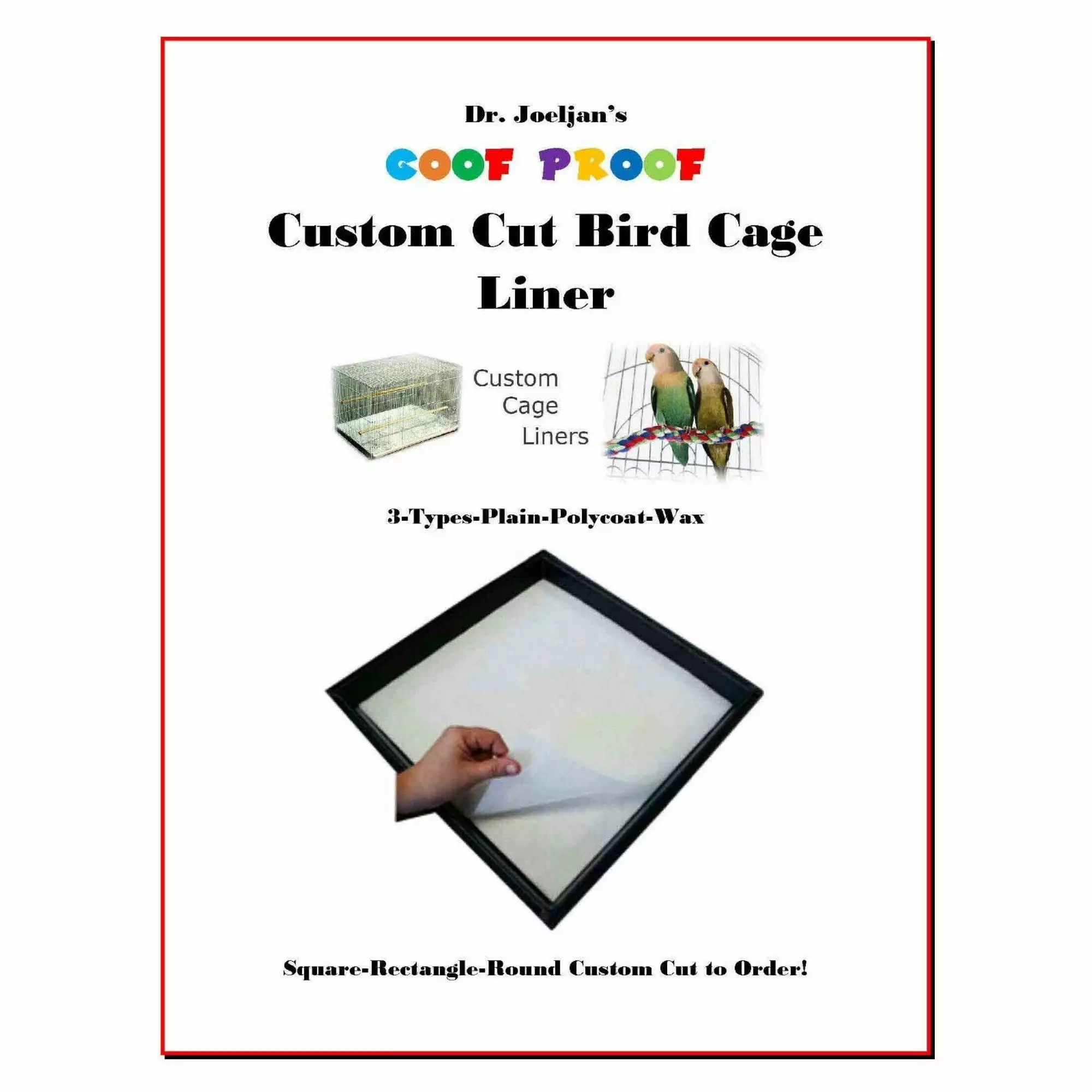 150CT Dr. Joeljans Goof Proof 40lbs poly-coated mediumweight bird cage liner